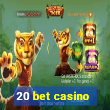 20 bet casino